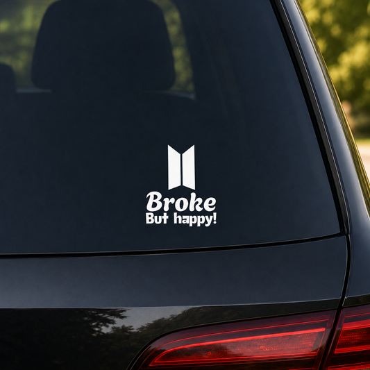 BTS "Broke But Happy" White Vinyl Car Decal