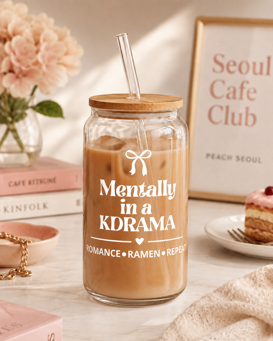 Mentally in a K-Drama Glass Cup